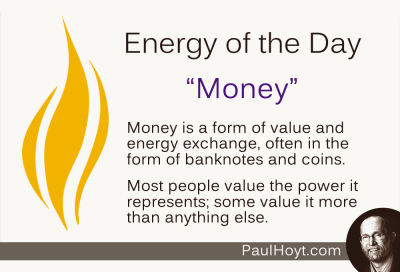 Paul Hoyt Energy of the Day - Money 2014-08-23