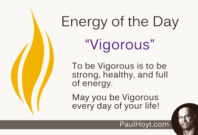 Paul Hoyt Energy of the Day - Vigorous 2014-08-05