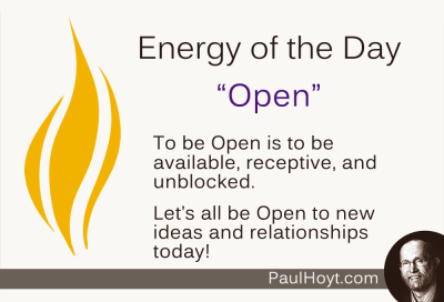 Are you Open for business today?  Are you available and receptive to new ideas and relationships?  I am!