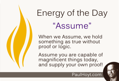 Paul Hoyt Energy of the Day - Assume 2014-10-16