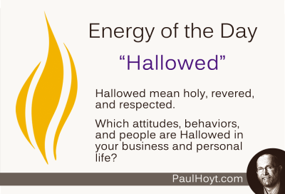 Paul Hoyt Energy of the Day - Hallowed 2014-10-14