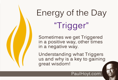 Paul Hoyt Energy of the Day - Trigger 2014-10-18