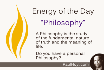Paul Hoyt Energy of the Day - Philosophy 2014-11-20
