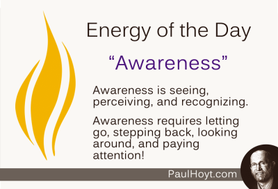 Paul Hoyt Energy of the Day - Awareness 2014-12-14a
