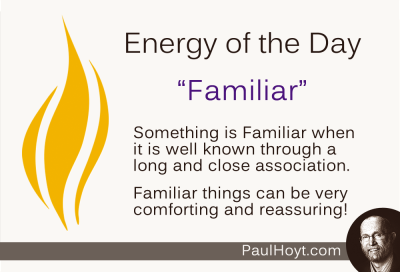 Paul Hoyt Energy of the Day - Familiar 2014-12-08a