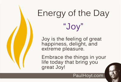 Paul Hoyt Energy of the Day - Joy 2014-12-17