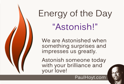Paul Hoyt Energy of the Day - Astonish 2015-01-16