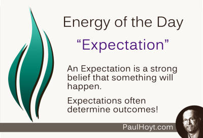 Paul Hoyt Energy of the Day - Expectation 2015-01-29