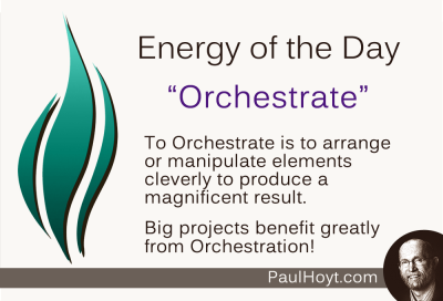 Paul Hoyt Energy of the Day - Orchestrate 2015-01-06