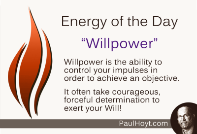 Paul Hoyt Energy of the Day - Willpower 2015-01-22