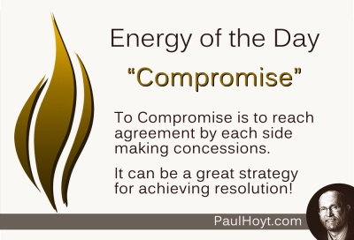 Paul Hoyt Energy of the Day - Compromise 2015-02-27