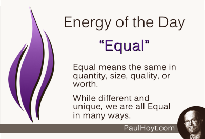 Paul Hoyt Energy of the Day - Equal 2015-02-24