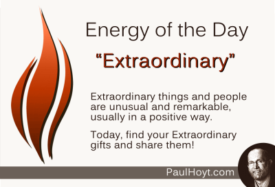 Paul Hoyt Energy of the Day - Extraordinary 2015-02-26