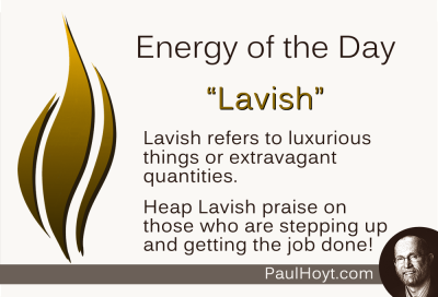 Paul Hoyt Energy of the Day - Lavish 2015-02-21
