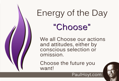 Paul Hoyt Energy of the Day - Choose 2015-03-26
