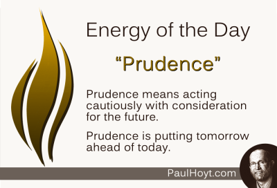 Paul Hoyt Energy of the Day - Prudence 2015-03-15