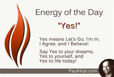 Paul Hoyt Energy of the Day - Yes 2015-03-12