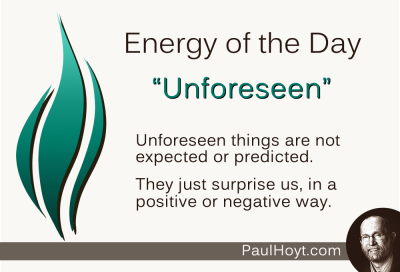 Paul Hoyt Energy of the Day - Unforeseen 2015-04-02