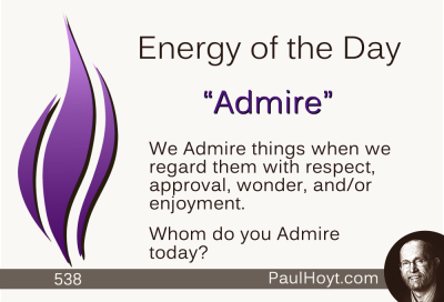 Paul Hoyt Energy of the Day - Admire 2015-05-13