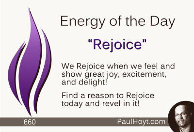 Paul Hoyt Energy of the Day - Rejoice 2015-09-12