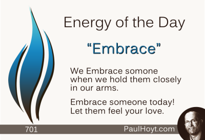 Paul Hoyt Energy of the Day - Embrace 2015-10-23