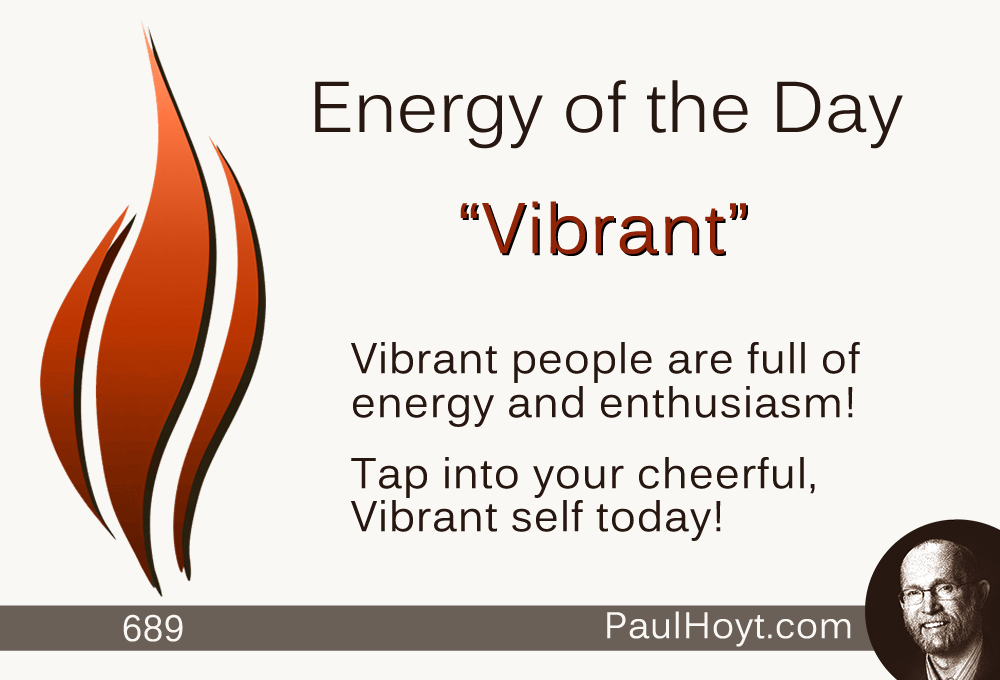 Paul Hoyt Energy of the Day - Vibrant 2015-10-11