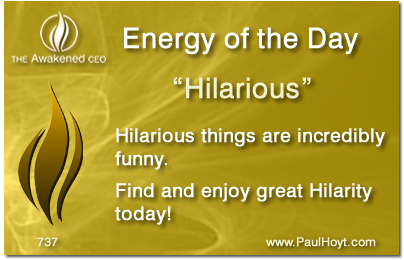 Paul Hoyt Energy of the Day - Hilarious 2015-11-28