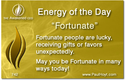 Paul Hoyt Energy of the Day - Fortunate 2015-12-03