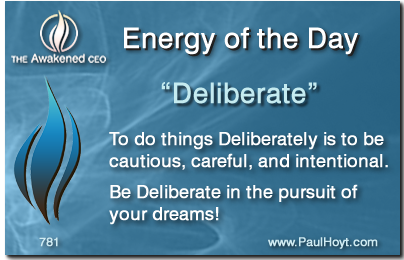 Paul Hoyt Energy of the Day - Deliberate 2016-01-11