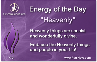 Paul Hoyt Energy of the Day - Heavenly 2016-01-09