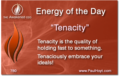 Paul Hoyt Energy of the Day - Tenacity 2016-01-10