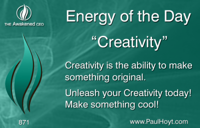 Paul Hoyt Energy of the Day - Creativity 2016-04-10