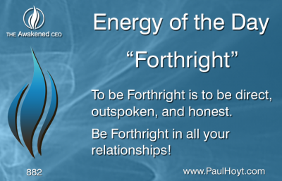 Paul Hoyt Energy of the Day - Forthright 2016-04-23