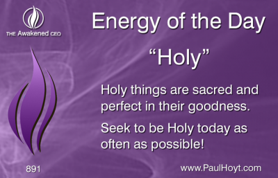 Paul Hoyt Energy of the Day - Holy 2016-04-30