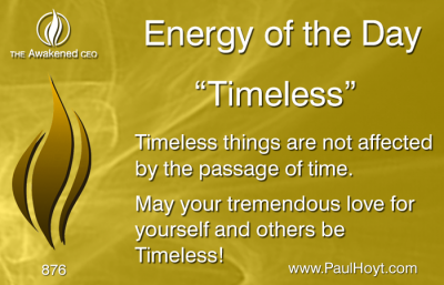 Paul Hoyt Energy of the Day - Timeless 2016-04-15