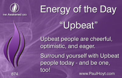 Paul Hoyt Energy of the Day - Upbeat 2016-04-13
