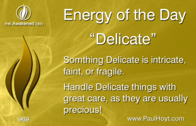 Paul Hoyt Energy of the Day - Delicate 2016-07-17