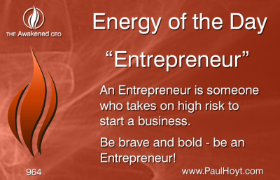 Paul Hoyt Energy of the Day - Entrepreneur 2016-07-12