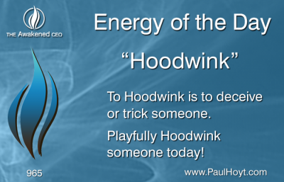 Paul Hoyt Energy of the Day - Hoodwink 2016-07-13