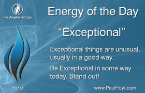 Paul Hoyt Energy of the Day - Exceptional 2016-08-29
