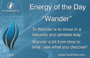Paul Hoyt Energy of the Day - Wander 2016-09-26