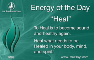 Paul Hoyt Energy of the Day - Heal 2016-10-24