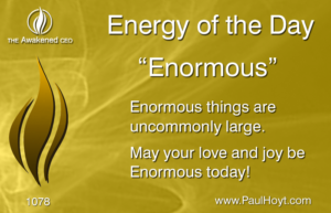 Paul Hoyt Energy of the Day - Enormous 2016-11-02