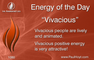 Paul Hoyt Energy of the Day - Vivacious 2016-11-04