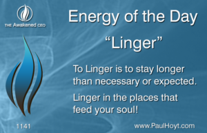 Paul Hoyt Energy of the Day - Linger 2017-01-04