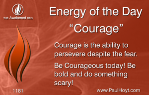 Paul Hoyt Energy of the Day - Courage 2017-02-13