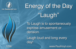 Paul Hoyt Energy of the Day - Laugh 2017-05-02