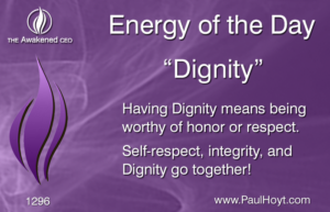 Paul Hoyt Energy of the Day - Dignity 2017-06-08