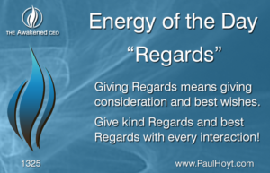 Paul Hoyt Energy of the Day - Regards 2017-07-07