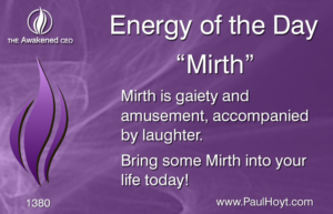 Paul Hoyt Energy of the Day - Mirth 2017-08-31